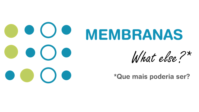 MEMBRANAS. What else?